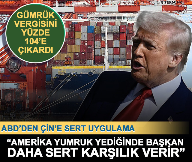 ABD, &Ccedil;in&rsquo;e y&uuml;zde 104 vergi uygulayacak