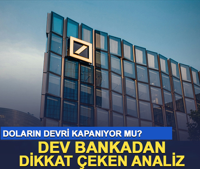 Deutsche Bank&rsquo;tan &ccedil;arpıcı analiz! Dolar d&ouml;nemi sona mı eriyor?
