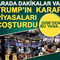 ABD Başkanı Trump piyasaları &ccedil;oşturdu