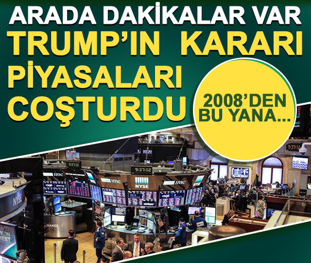 ABD Başkanı Trump piyasaları &ccedil;oşturdu