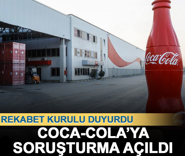Rekabet Kurulu'ndan Coca-Cola'ya soruşturma
