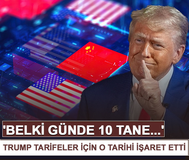 Trump tarifeler için o tarihi işaret etti 