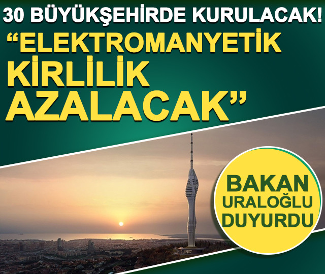 Bakan Uraloğlu duyurdu! 30 büyükşehirde kurulacak
