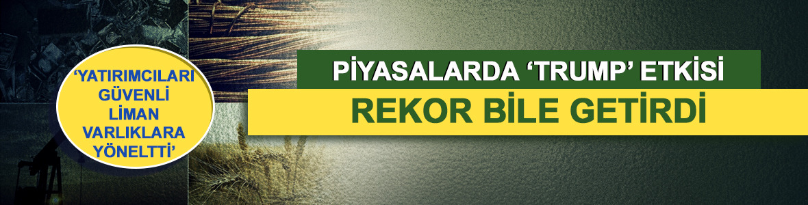 Piyasalarda 'Trump' etkisi! 'Yatırımcıları güvenli liman varlıklara yöneltti' Rekor bile getirdi