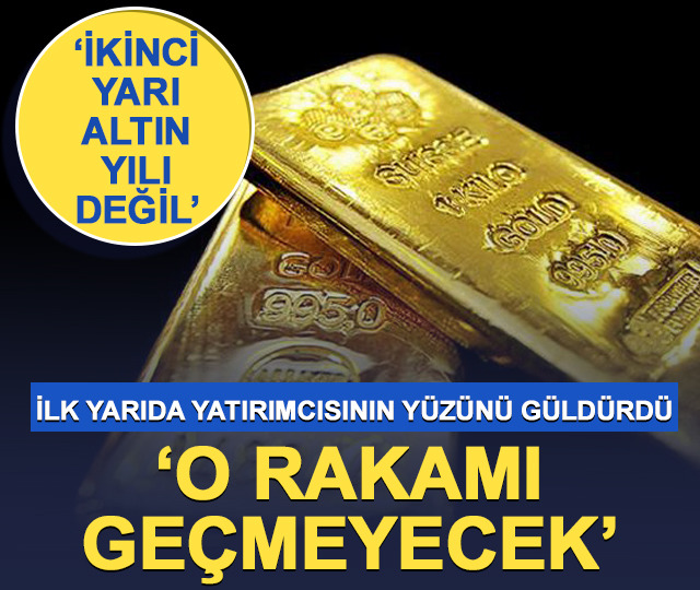 'İkinci yarı altın yılı değil' Ons altın ilk yarıda yatırımcısının yüzünü güldürdü! 'O rakamı geçmeyecek' 