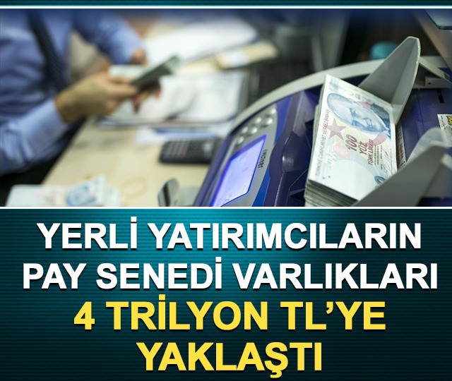 Yerli yatırımcıların pay senedi varlıkları yaklaşık 4 trilyon lira oldu