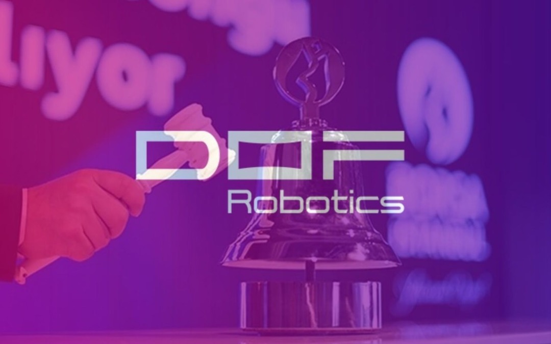 Dof Robotik Sanayi AŞ&rsquo;nin halka arzı SPK tarafından onaylandı