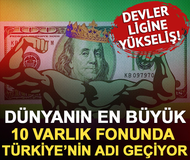 TVF devler ligine yükseldi: Dünyanın en büyük 10 varlık fonunda Türkiye’nin adı geçiyor