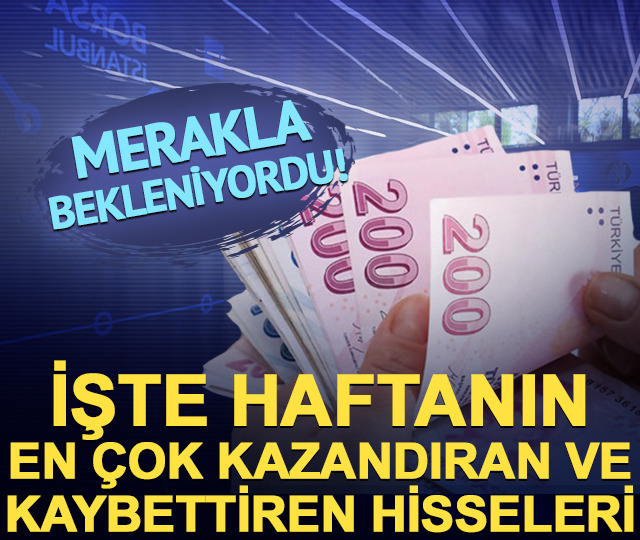 Borsa İstanbul'da 15-19 Eylül haftasının en çok kazandıran ve kaybettiren hisseleri belli oldu