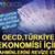 OECD Türkiye tahminlerini revize etti