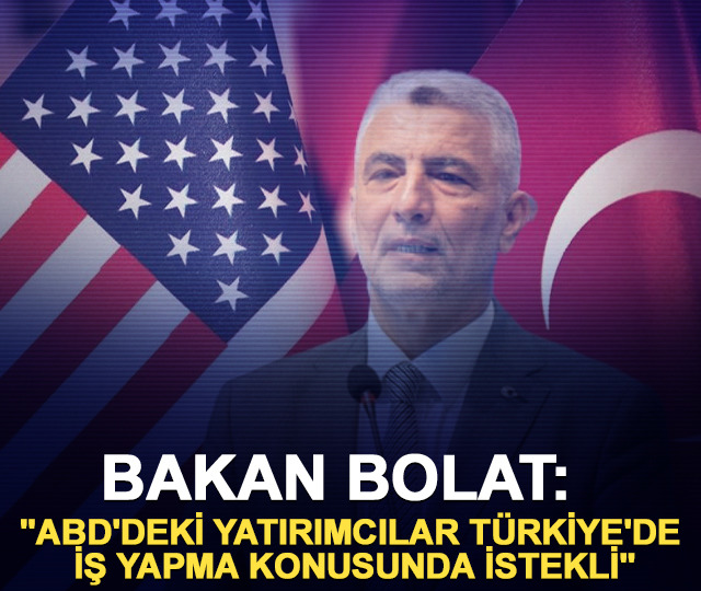 Bakan Bolat'tan Türkiye-ABD ilişkileri değerlendirme