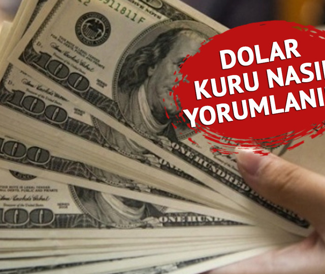 Dolar kuru nasıl yorumlanır?  İşte kur analizinde bilinmesi gerekenler