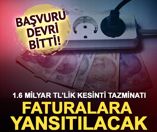 EPDK, kesinti tazminatını faturalara yansıtacak