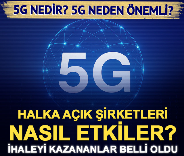 5G ihalesini kazananlar belli oldu! 5G nedir, neden önemli? 