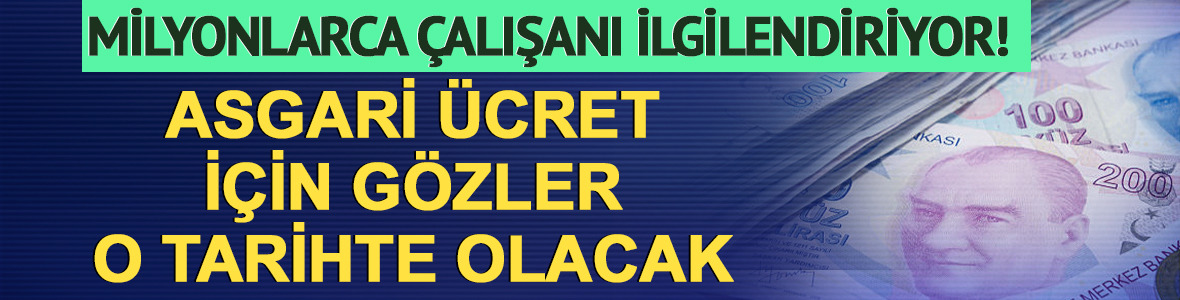 Milyonlarca çalışan merakla bekliyor! Asgari ücret için gözler 21 Ekim'de olacak