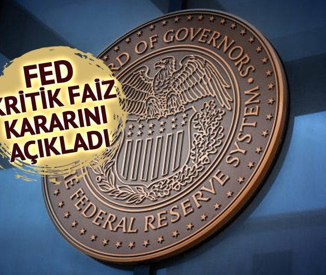 SON DAKİKA|Piyasalar nefesini tutmuş, merakla bekliyordu! Fed kritik faiz kararını açıkladı