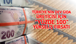 Türkiye'nin dev gıda üreticisi için "Yüzde 100" yükseliş fırsatıyla "Al" tavsiyesi geldi