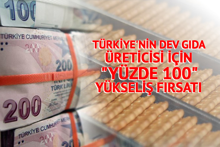 Türkiye'nin dev gıda üreticisi için "Yüzde 100" yükseliş fırsatıyla "Al" tavsiyesi geldi