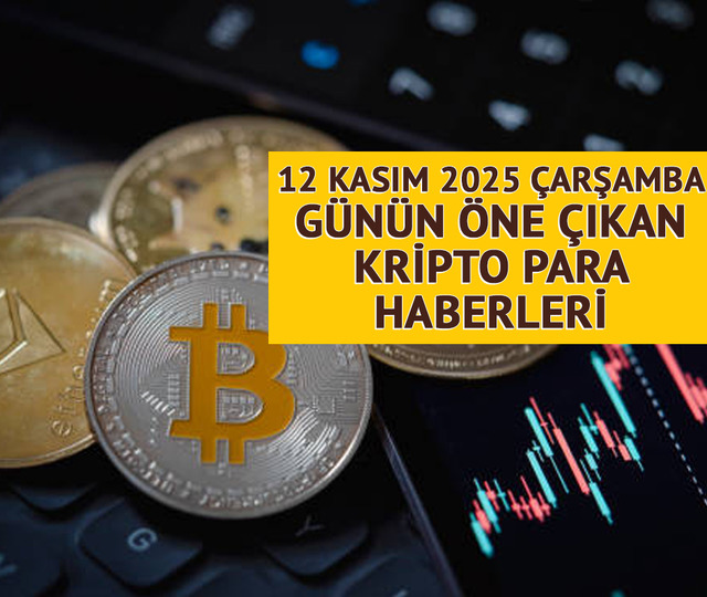 [CANLI] 12 Kasım 2025 Çarşamba: Günün öne çıkan kripto para haberleri