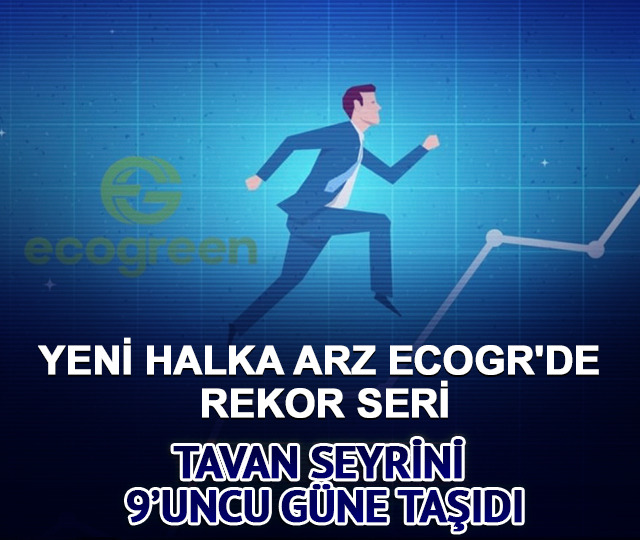 Yeni halka arz ECOGR'de rekor seri: Tavan seyrini 9 güne taşıdı