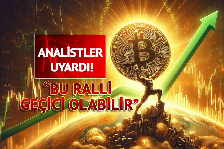 Bitcoin Yükseldi Ama Analistler Uyarıyor: “Bu Ralli Geçici Olabilir”