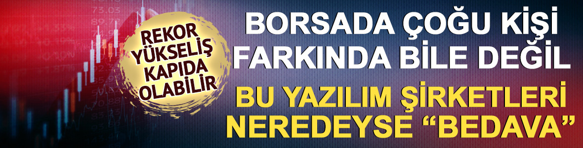 Bu yazılım şirketleri gerçekten “BEDAVA”… Rekor yükseliş kapıda olabilir