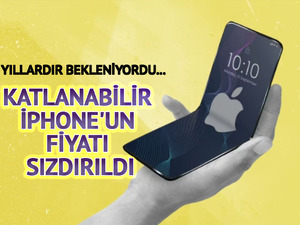 Apple hayranları d&ouml;rt g&ouml;zle bekliyor: Katlanabilir iPhone'un fiyatı sızdırıldı