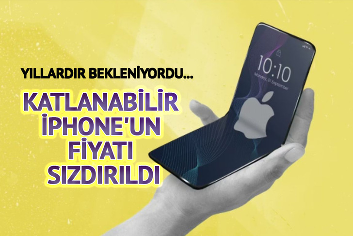 Apple hayranları dört gözle bekliyor: Katlanabilir iPhone'un fiyatı sızdırıldı