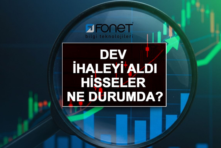 FONET 113,3 milyon TL'lik ihaleyi aldı! Hisseler ne durumda?