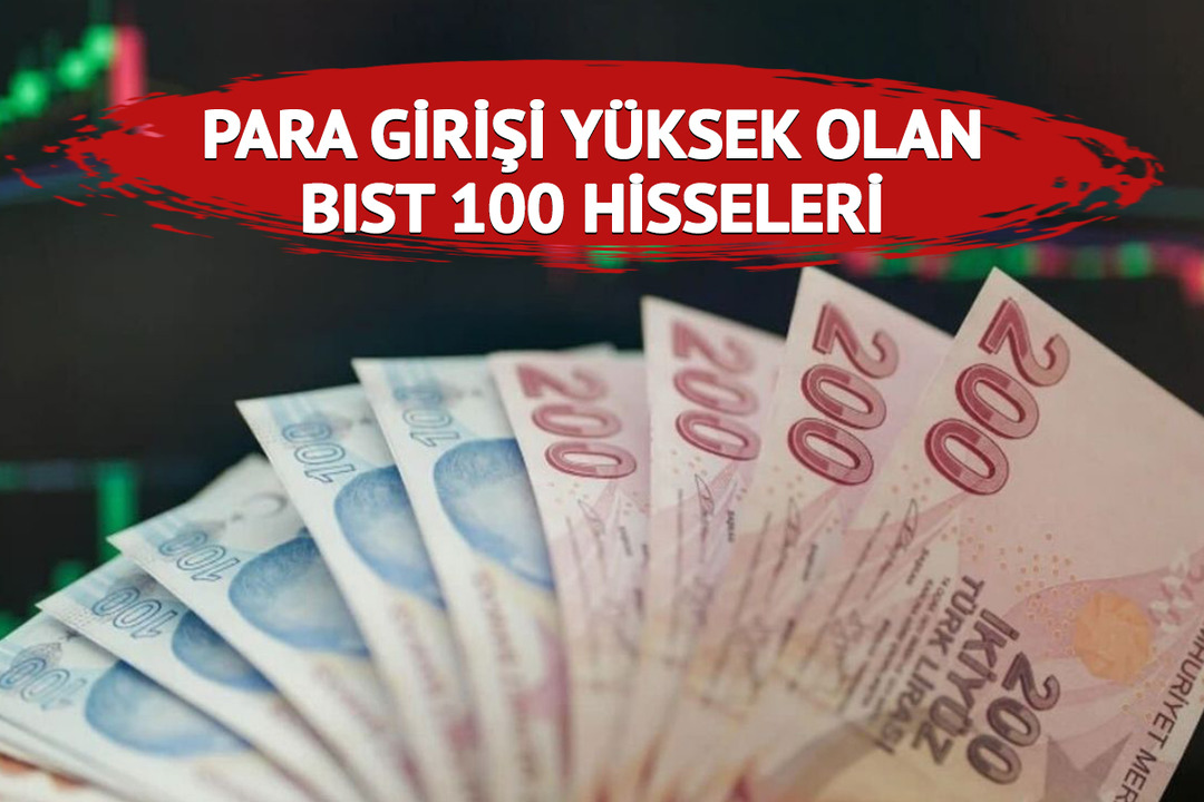 Para Girişi Y&uuml;ksek Olan BIST 100 Hisseleri