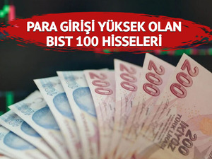Para Girişi Yüksek Olan BIST 100 Hisseleri