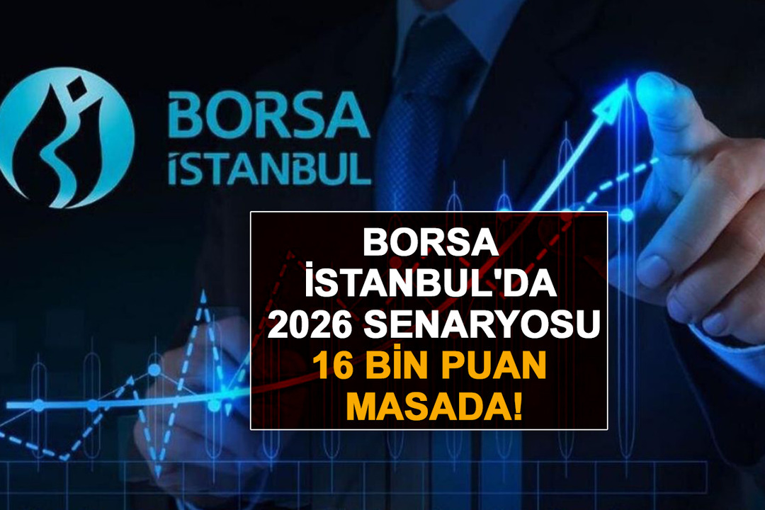 Borsa İstanbul'da 2026 senaryosu: Uzmanlar ne bekliyor? 16 bin puan masada!