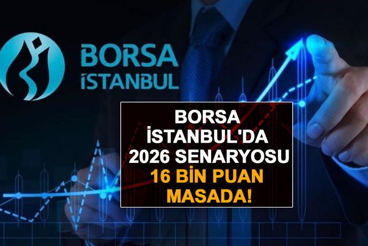 Borsa İstanbul'da 2026 senaryosu: Uzmanlar ne bekliyor? 16 bin puan masada!