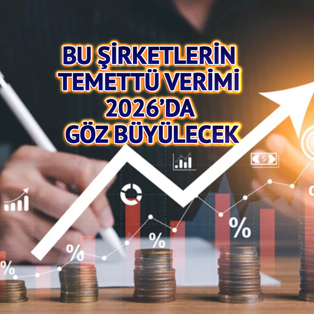 Temettü verimi yüksek, 2026 yılında yüzde 50'den fazla yükselmesi beklenen hisseler