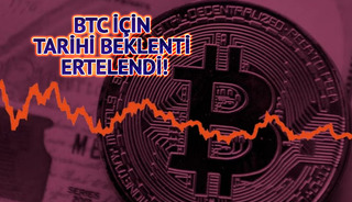 BTC için tarihi beklenti ertelendi!