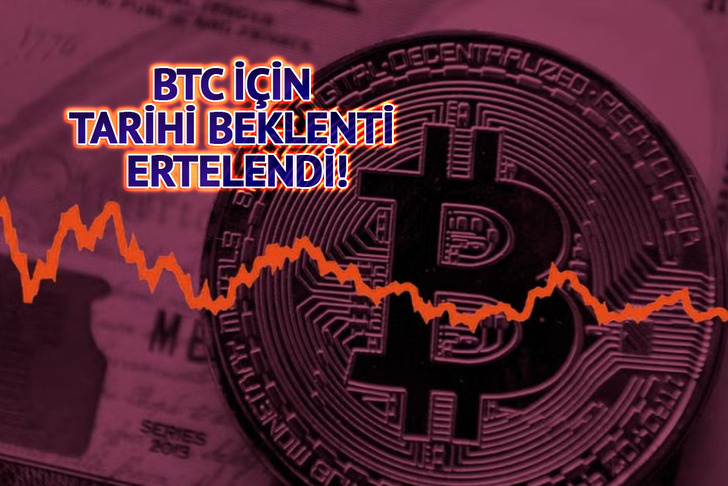 BTC için tarihi beklenti ertelendi!