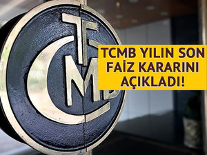 SON DAKİKA|Beklentilerle paralel! Merkez Bankası yılın son faiz kararını a&ccedil;ıkladı