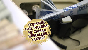 Kredi çekecekler dikkat! Merkez'in faiz indirimi cebe ne zaman yansıyacak?