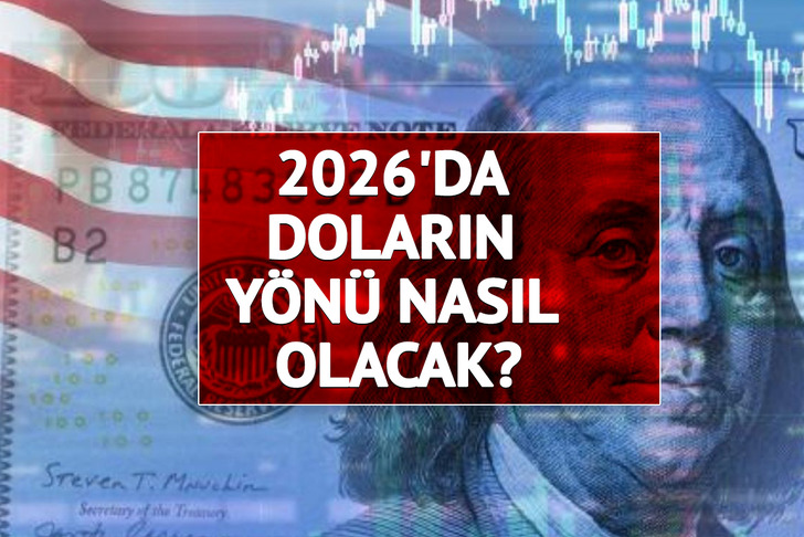 2026'da doların yönü nasıl olacak? İki dev bankadan tahmin geldi