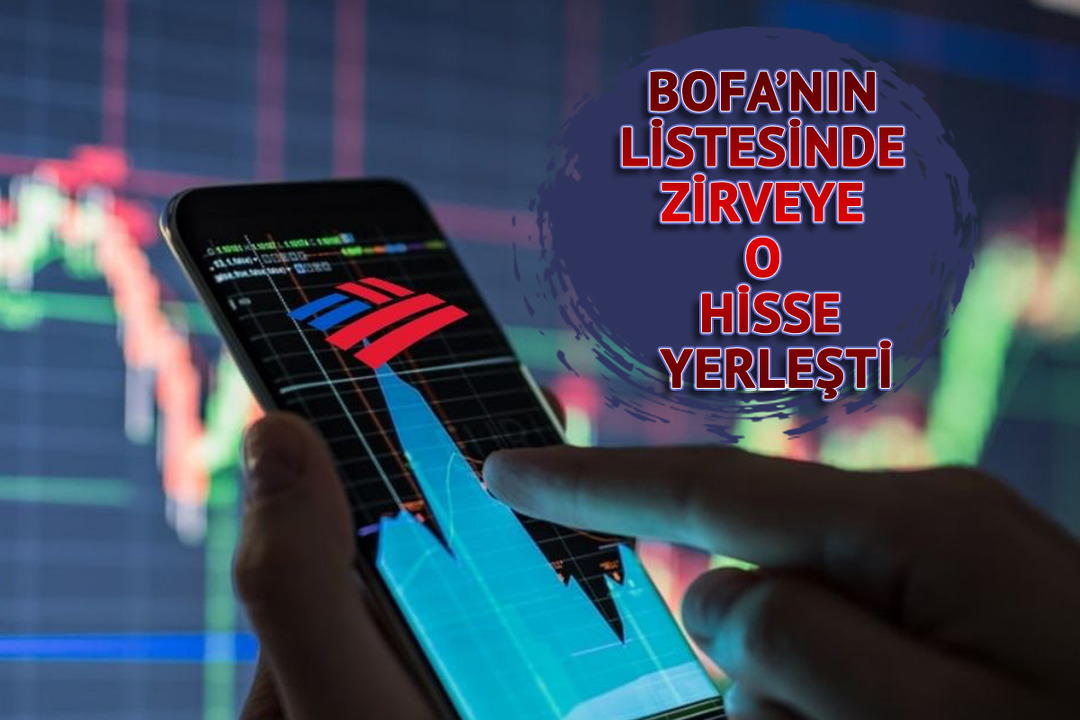 Bank of America'dan milyarlık alım! Listenin zirvesine o hisse yerleşti (8-12 Aralık 2025)