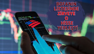 Bank of America'dan milyarlık alım! Listenin zirvesine o hisse yerleşti