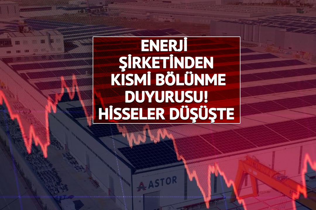 Enerji şirketinden kısmi b&ouml;l&uuml;nme duyurusu! Hisseler d&uuml;ş&uuml;şte