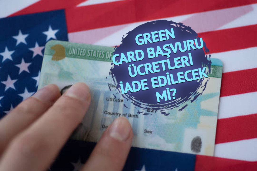 Green Card &ccedil;ekilişi askıya alındı: Başvuru &uuml;cretleri iade edilecek mi?