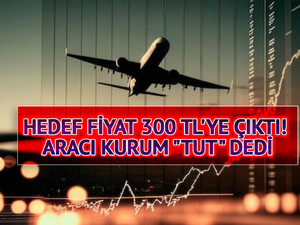 Hedef fiyat 300 TL'ye &ccedil;ıktı! Aracı kurum "Tut" dedi
