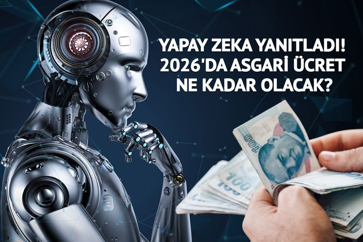 Yapay zeka yanıtladı! 2026'da asgari &uuml;cret ne kadar olacak?