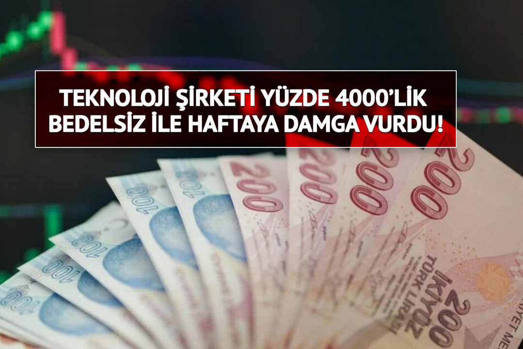 Borsa İstanbul&rsquo;da bedelsiz r&uuml;zgarı: Y&uuml;zde 4000'lik artış ile haftaya damga vurdu!