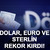 Dolar, euro ve sterlin rekor kırdı! (24 Aralık g&uuml;ncel d&ouml;viz kurları)