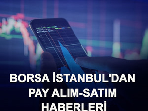 Borsa İstanbul'dan pay alım-satım haberleri (24 Aralık 2025)