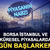 Piyasanın nabzı: Borsa İstanbul ve k&uuml;resel piyasalarda g&uuml;n başlarken (7 Ocak 2026)