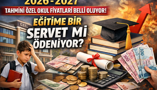 2026 - 2027 Tahmini Özel Okul Fiyatları Belli Oluyor! Eğitime Bir Servet Mi Ödeniyor?